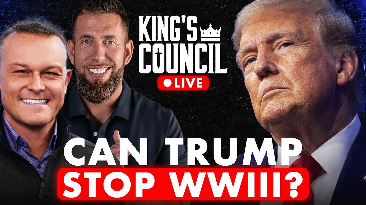 Can Trump Prevent WWIII? King's Council LIVE with guest Grant Stinchfield!